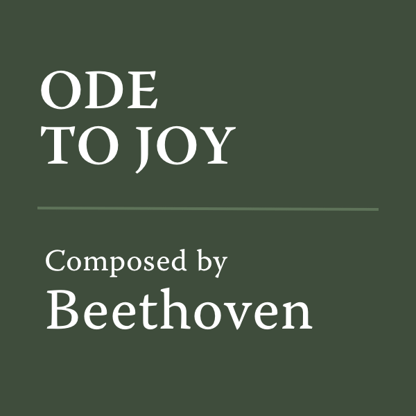 Ode To Joy – L.V.Beethoven